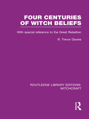 cover image of Four Centuries of Witch Beliefs (RLE Witchcraft)